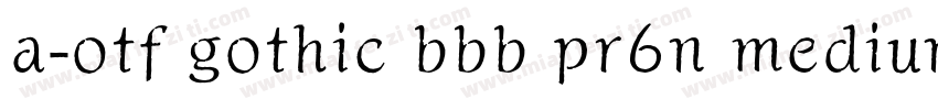 a-otf gothic bbb pr6n mediun字体转换